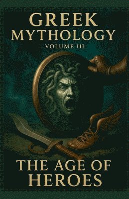 Greek Mythology Volume III