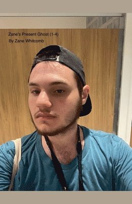 Zane's Present Ghost (1-4)