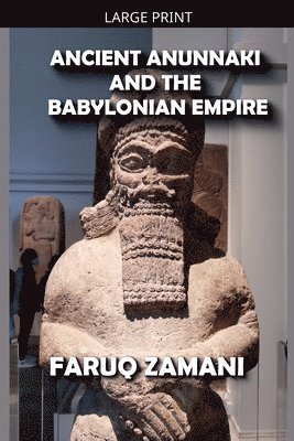 Ancient Anunnaki and the Babylonian Empire