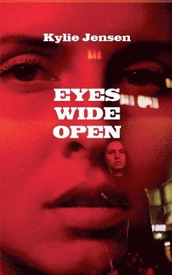 Kylie Jensen - Eyes Wide Open, Häftad
