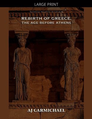 Rebirth of Greece, The Age Before Athens