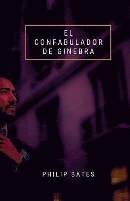 Philip Bates - confabulador de Ginebra, Häftad