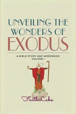 Unveiling the Wonders of Exodus