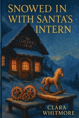 Clara Whitmore - Snowed In With Santa's Intern, Häftad