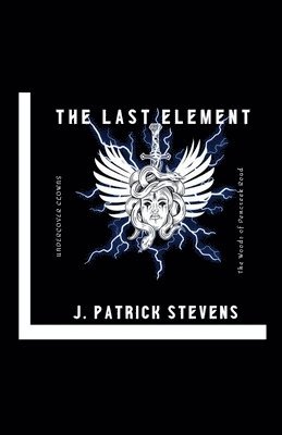 J. P. Stevens, J.P Stevens, J. P Stevens - The Last Element, Häftad