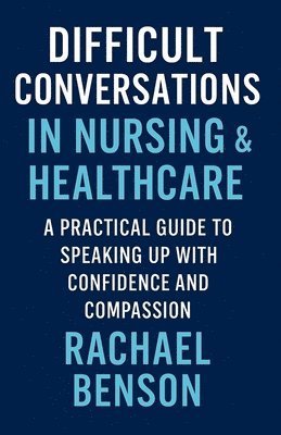 Difficult Conversations in Nursing & Healthcare