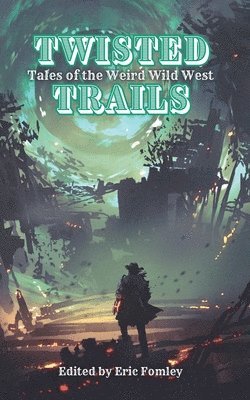 Eric Fomley - Twisted Trails, Häftad
