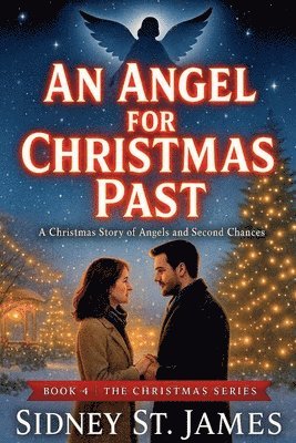 Angel for Christmas Past - A Christmas Story of Angels and Second Chances