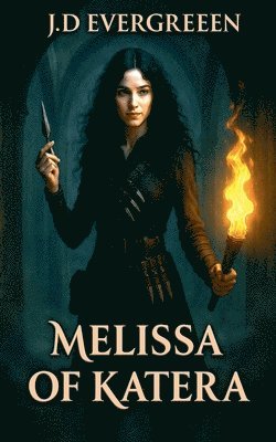 J D Evergreen, J. D. Evergreen, J.D Evergreen, J. D Evergreen - Melissa of Katera, Häftad