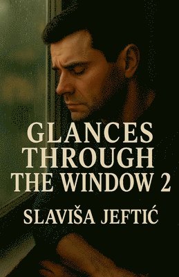 Glimpses Through the Window