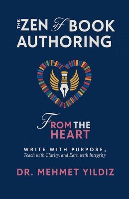Yildiz, Mehmet Yildiz - Zen of Book Authoring, Häftad