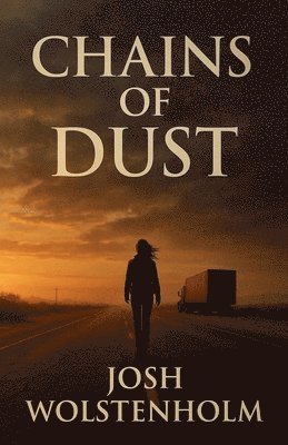 Josh Wolstenholm - Chains of Dust, Häftad