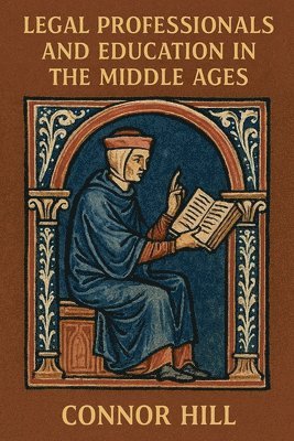 Legal Professionals and Education in the Middle Ages