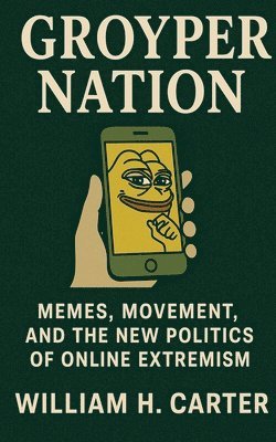 William H Carter - Groyper Nation, Häftad