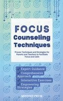 Focus Counseling Techniques