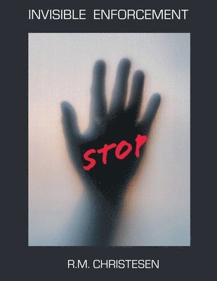 Invisible Enforcement