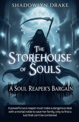 The Storehouse of Souls: A Soul Reaper's Bargain