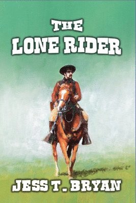 Jess T Bryan, Jess T. Bryan - Lone Rider, Häftad