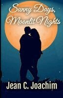Jean C Joachim - Sunny Days, Moonlit Nights, Häftad