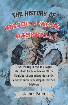 James Bren - History of Major League Baseball, Häftad
