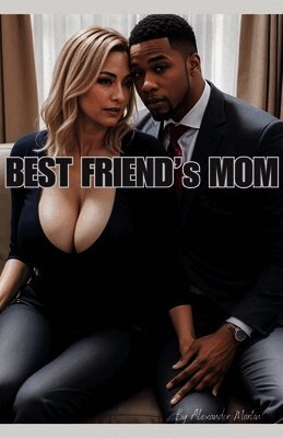 Alexander Martin - Best Friend's Mom, Häftad