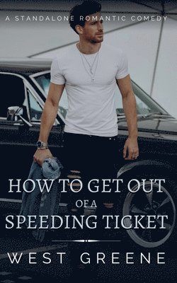 How to Get Out of a Speeding Ticket
