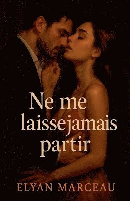 Elyan Marceau, Elyan marceau - Ne me laisse jamais partir, Häftad