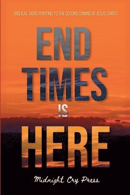 End Times is Here