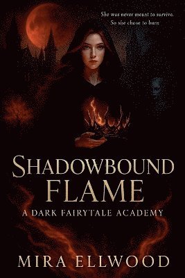 Mira Ellwood - Shadowbound Flame, Häftad