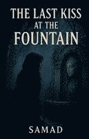 The Last Kiss at the Fountain