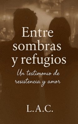 Lilian Arce Cardozo - Entre Sombras y refugios, Häftad