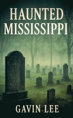 Gavin Lee - Haunted Mississippi, Häftad