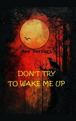 Rea Sartori - Dont try to wake me up, Häftad