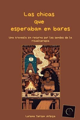 Lorena Tercon Arbiza - Las chicas que esperaban en bares, Häftad