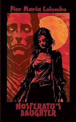 Pier Maria Colombo - Nosferatu's Daughter, Häftad