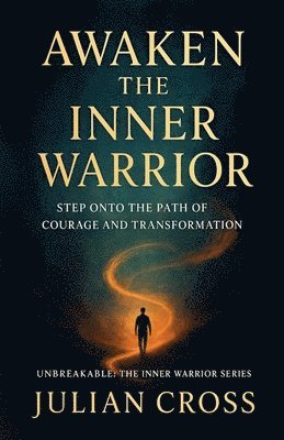 Awaken the Inner Warrior