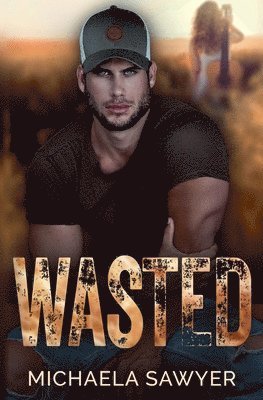 Michaela Sawyer - Wasted, Häftad