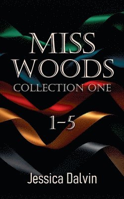 Jessica Dalvin - Miss Woods Collection 1-5, Häftad