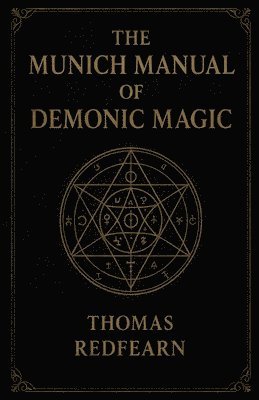 Thomas Redfearn - Munich Manual Of Demonic Magic, Häftad