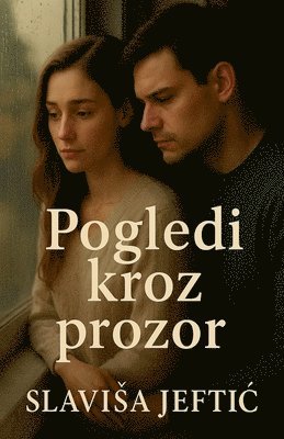 Slavisa Jeftic - Pogledi Kroz Prozor, Häftad