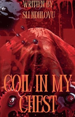 Coil In My Chest