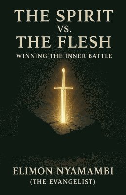 Spirit vs. The Flesh
