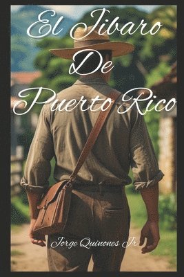 Jr. Quiñones, Jorge, Jorge Quiñones Jr - El Jibaro De Puerto Rico, Häftad