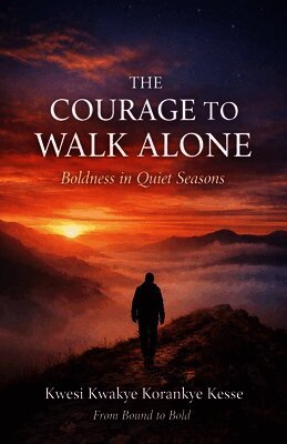 Courage To walk Alone