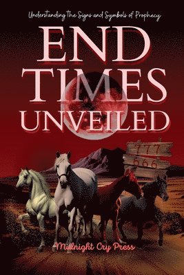 End Times Unveiled