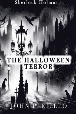 Sherlock Holmes, the Halloween Terror