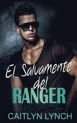 Caitlyn Lynch - El Salvamento del Ranger, Häftad