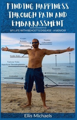 Ellis Michaels - Finding Happiness Through Pain And Embarrassment, Häftad