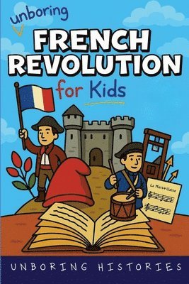 Unboring French Revolution for Kids