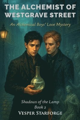 Alchemist of Westgrave Street - An Alchemical Boys' Love Mystery